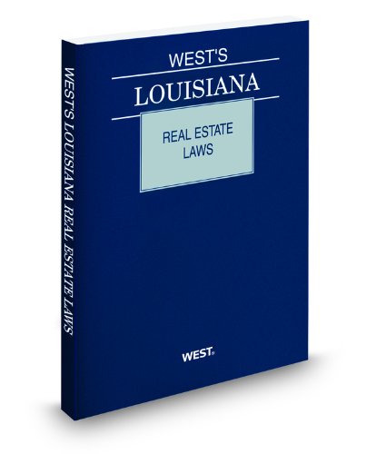 West's Louisiana Real Estate Laws, 2011 ed. (9780314901507) by Thomson West