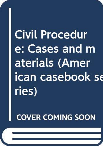 Stock image for Civil Procedure: Cases and materials (American casebook series) for sale by Irish Booksellers