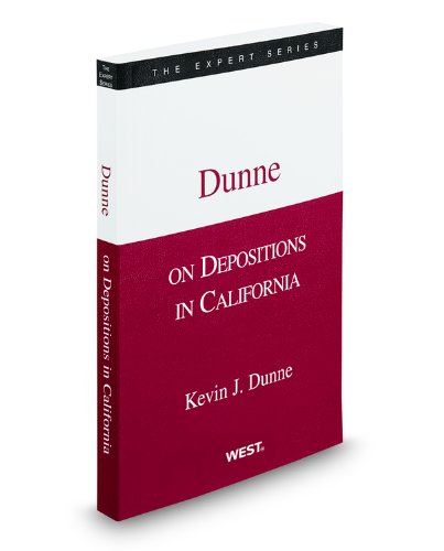 Stock image for Dunne on Depositions in California, 2010 ed. (The Expert Series) for sale by Budget Books