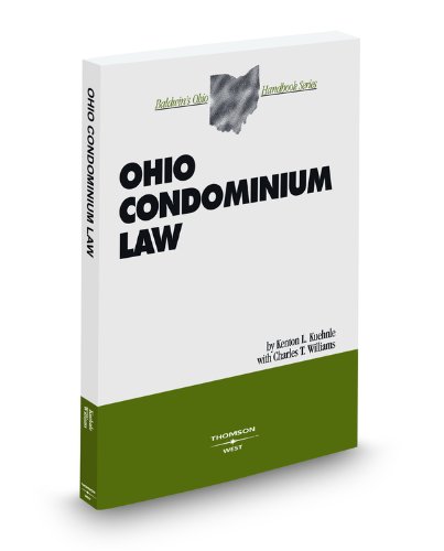 Ohio Condominium Law, 2009 ed. (9780314903532) by Charles Williams; Kenton Kuehnle