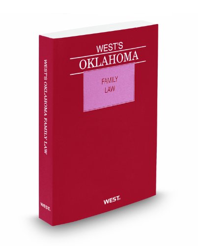 West's Oklahoma Family Law, 2011 ed. (9780314904447) by Thomson West