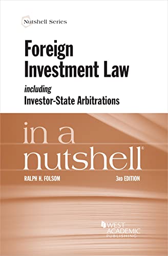 9780314905444: Foreign Investment Law including Investor-State Arbitrations in a Nutshell (Nutshell Series)
