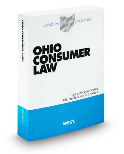 Ohio Consumer Law, 2010 ed. (Baldwin's Ohio Handbook Series) (9780314906038) by Andrea Price; Byron Bonar; Carolyn Carter; David Kaman; Harold Williams; Jim Buchanan; Nadine Ballard; O. Randolph Bragg; Richard Schwartz;...