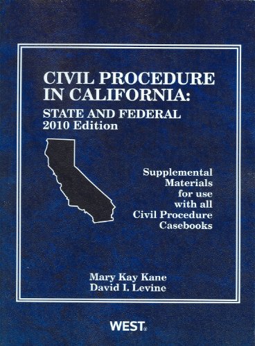 9780314906779: Civil Procedure in California: State and Federal Supplemental Materials For Use With All Civil Procedure Casebooks, 2010 (American Casebook Series)