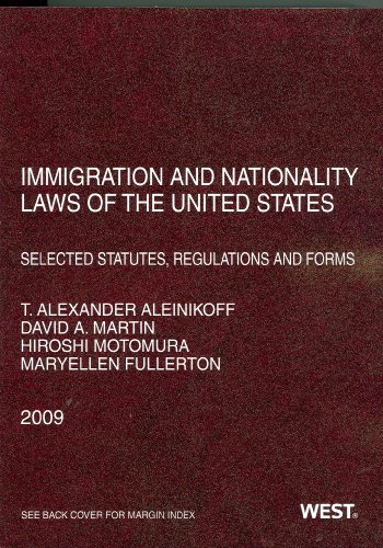 9780314906908: Immigration and Nationality Laws of the United States: Selected Statutes, Regulations and Forms as Amended to May 20, 2009