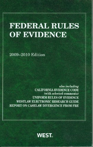 Federal Rules of Evidence, With Evidence Map, 2009-2010