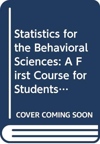 Stock image for Statistics for the Behavioral Sciences: A First Course for Students of Psychology and Education for sale by SecondSale