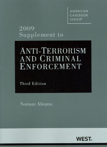 Stock image for Anti-Terrorism and Criminal Enforcement, 3rd Edition, 2009 Supplement for sale by Hawking Books