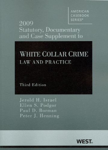 Stock image for 2009 Statutory, Documentary and Case Supplement to White Collar Crime: Law and Practice (American Casebook Series) for sale by Buyback Express