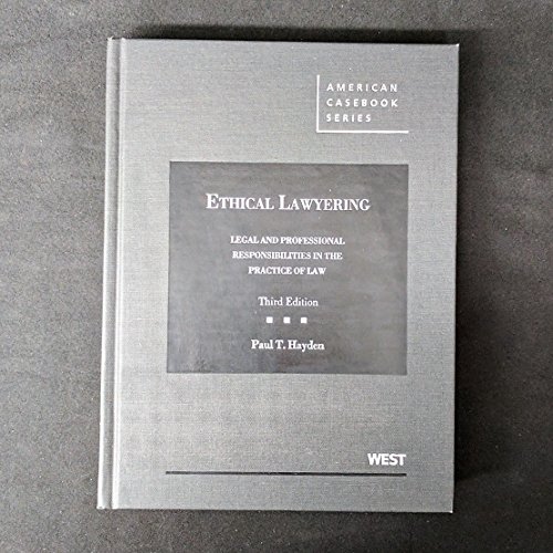 Stock image for Ethical Lawyering: Legal and Professional Responsibilities in the Practice of Law, 3d (American Casebook Series) for sale by HPB-Red