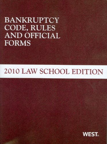 Imagen de archivo de Bankruptcy Code, Rules and Official Forms, 2010 Law School Edition a la venta por HPB-Red