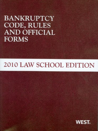 Stock image for Bankruptcy Code, Rules and Official Forms, 2010 Law School Edition for sale by HPB-Red