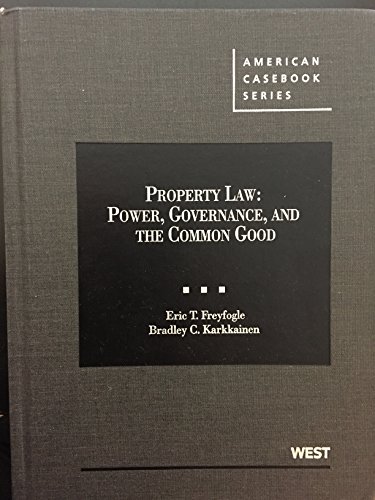 Imagen de archivo de Property Law: Power, Governance, and the Common Good (American Casebook Series) a la venta por HPB-Red