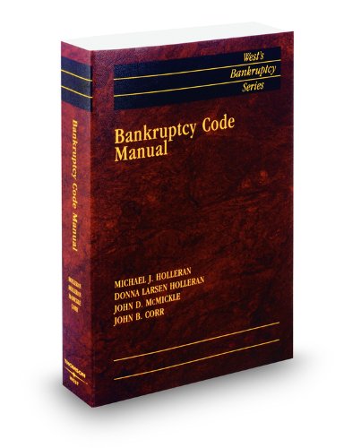 Bankruptcy Code Manual, 2009 ed. (9780314912206) by Donna Holleran; John Corr; John McMickle; Michael Holleran