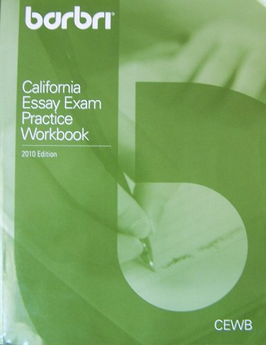 9780314912947: BarBri California Essay Exam Practice Workbook 2010 Ed.