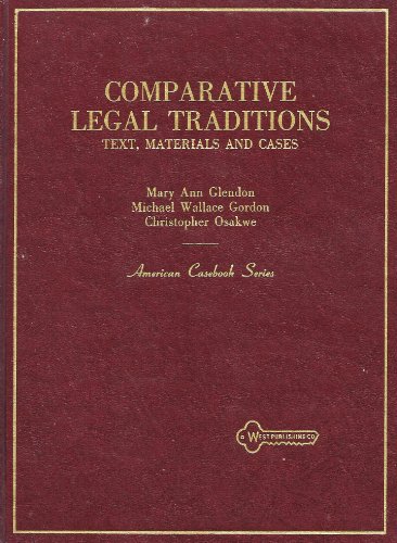 Stock image for Comparative legal traditions : text, materials, and cases on the civil law, common law, and socialist law traditions with special reference to French, West German, English, and Soviet law. (American casebook series). Ex-Library. for sale by Yushodo Co., Ltd.