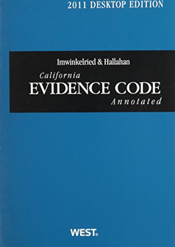 Stock image for Imwinkelried & Hallahan California Evidence Code Annotated, 2011 Ed. (California Desktop Codes) for sale by HPB-Red