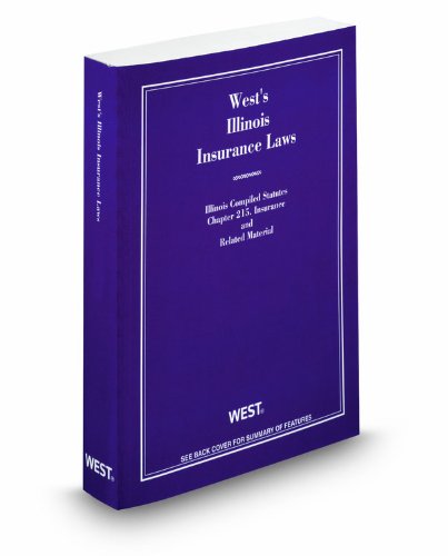 West's Illinois Insurance Laws, 2011 ed. (9780314922182) by Thomson West