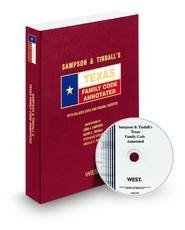 Sampson & Tindall's Texas Family Code Annotated with CD-ROM, 2011 ed. (Texas Annotated Code Series) (9780314922571) by Angela England; Harry Tindall; John Sampson; Stephanie Stevens