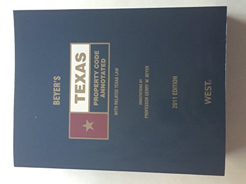 Stock image for Beyer's Texas Property Code Annotated, 2011 ed. (Texas Annotated Code Series) for sale by HPB-Red