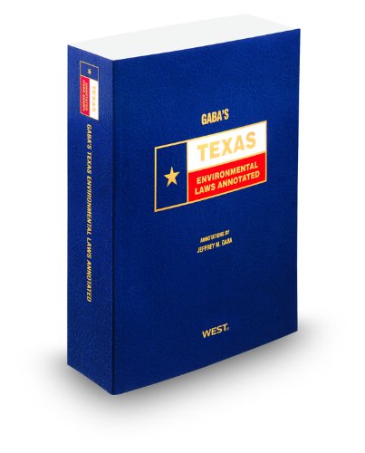 Beispielbild fr Gaba's Texas Environmental Laws Annotated, 2011 ed. (Texas Annotated Code Series) zum Verkauf von HPB-Red