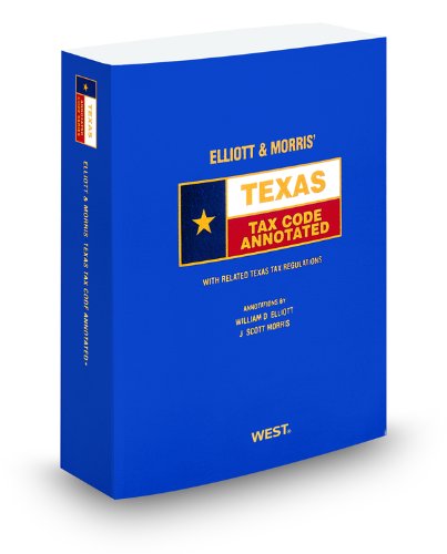 9780314922694: TElliott & Morris' Texas Tax Code Annotated, 2011 ed. (Texas Annotated Code Series)