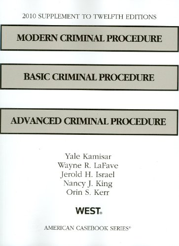 Beispielbild fr Modern Criminal Procedure, Basic Criminal Procedure, Advanced Criminal Procedure,12th, 2010 Supplement (American Casebook Series) zum Verkauf von -OnTimeBooks-