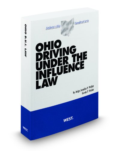 9780314923967: Ohio Driving Under the Influence Law, 2011-2012 ed. (Baldwin's Ohio Handbook Series) (Baldwins Ohio Handboom Series)