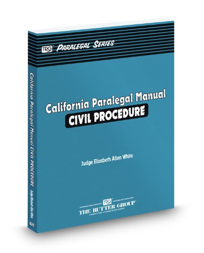 9780314925473: California Paralegal Manual: Civil Procedure (The Rutter Group Paralegal Series)