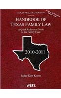 9780314926593: Handbook of Texas Family Law 2010-2011: A Quick Reference Guide to the Family Code