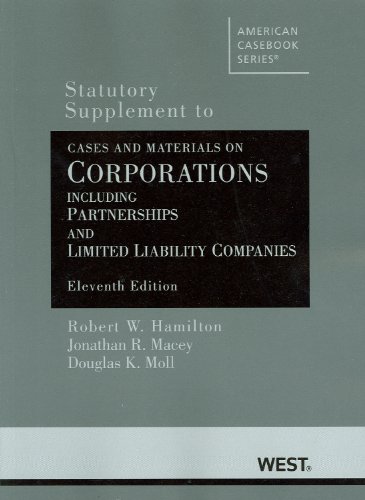 Stock image for Hamilton, Macey and Moll's Cases and Materials on Corporations Including Partnerships and Limited Liability Companies, 11th, Statutory Supplement for sale by ThriftBooks-Atlanta