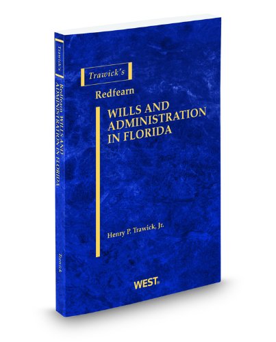 9780314928665: Trawick's Redfearn Wills & Administration in Florida, 2011-2012 ed.
