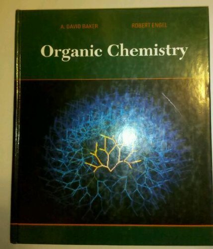 Organic Chemistry (9780314930002) by Baker, Arthur D.; Engel, Robert