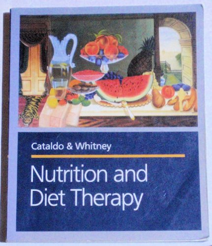 9780314931603: Nutrition and diet therapy: Principles and practice