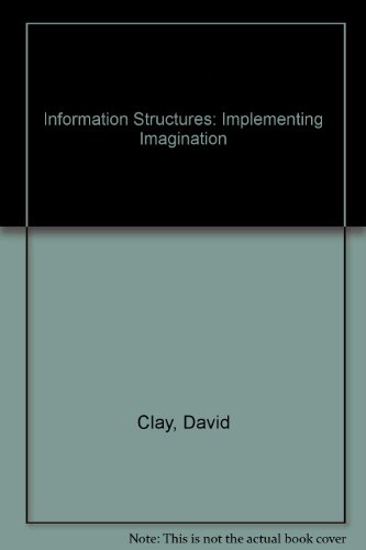 Beispielbild fr Information Structures : Implementing Imagination zum Verkauf von Better World Books