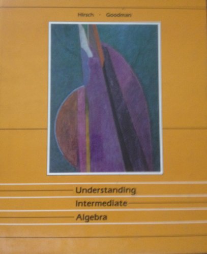 Understanding intermediate algebra: A course for college students (9780314931894) by Hirsch, Lewis