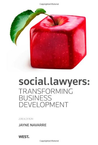 9780314932679: Social.Lawyers: Transforming Business Development, 2010-2011