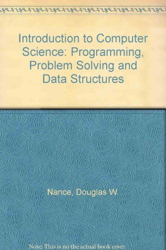 9780314933072: Introduction to Computer Science: Programming, Problem Solving and Data Structures