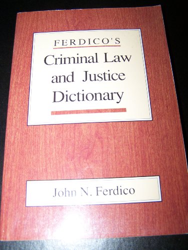 9780314933102: Ferdico's Criminal Law and Justice Dictionary