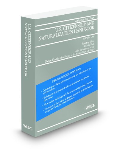 U.S. Citizenship and Naturalization Handbook, 2010-2011 ed. (9780314934024) by Charles Roth; Daniel Levy