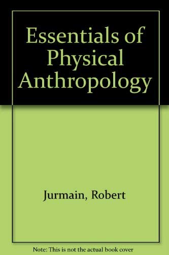 Imagen de archivo de Essentials of Physical Anthropology a la venta por Half Price Books Inc.