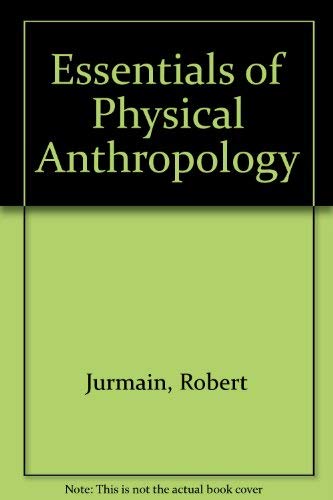 9780314934406: Essentials of Physical Anthropology