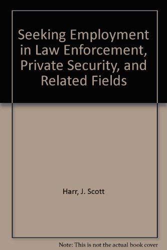 Imagen de archivo de Seeking Employment in Law Enforcement, Private Security, and Related Fields a la venta por Better World Books