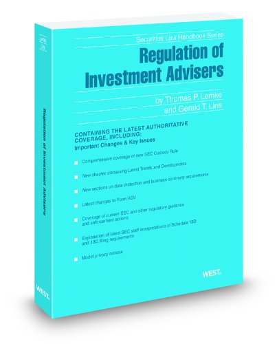 Regulation of Investment Advisers, 2010 ed. (Securities Law Handbook Series) (9780314934833) by Gerald Lins; Thomas Lemke