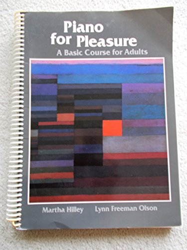 Imagen de archivo de Piano for Pleasure: A Basic Course for Adults a la venta por Wonder Book