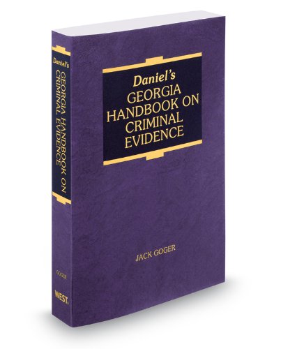 9780314936431: Daniel's Georgia Handbook on Criminal Evidence, 2012 ed.
