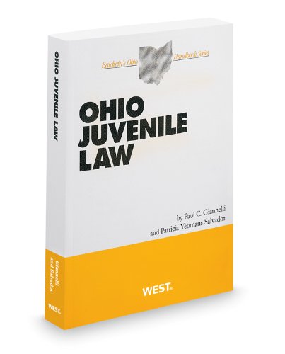 Ohio Juvenile Law, 2012 ed. (Baldwin's Ohio Handbook Series) (9780314936646) by Patricia Yeomans Salvador; Paul Giannelli