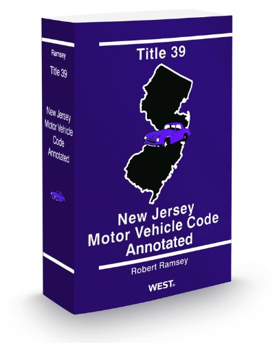 Title 39 - New Jersey Motor Vehicle Code Annotated, 2012 ed. (9780314937414) by Robert Ramsey