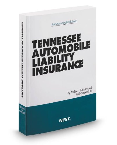 Tennessee Automobile Liability Insurance, 2013 ed. (9780314938084) by Paul Campbell; III