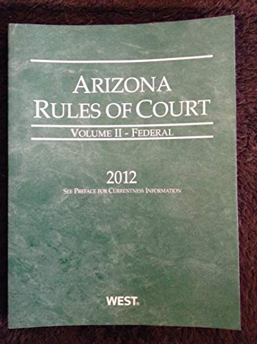 Stock image for Arizona Rules of Court Volume II - Federal for sale by Bookmans